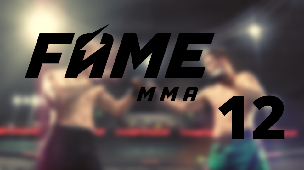 Fame MMA 12 – typy oraz kursy bukmacherskie