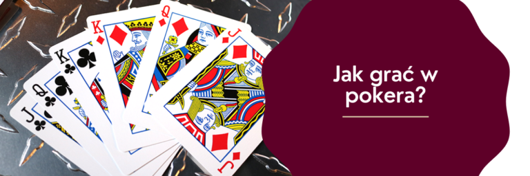 Los Hce Ze Mna Grac W Pokera Poker zasady - jak grać? Zasady gry dla początkujących 🃏